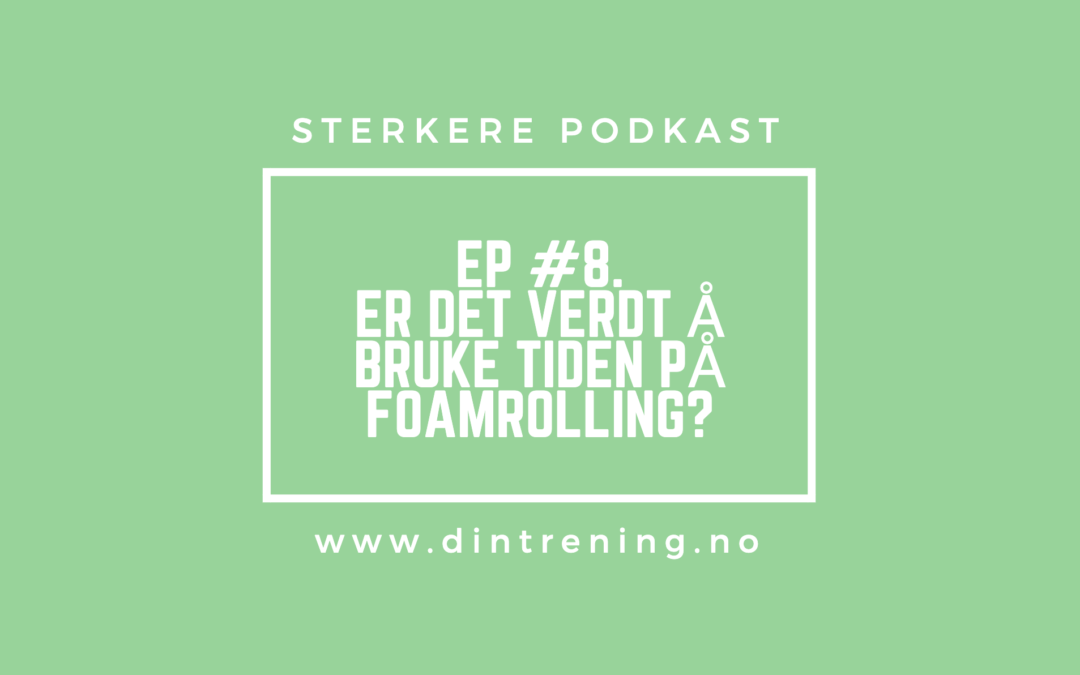 #8. Er det verdt å bruke tiden på foamrolling?