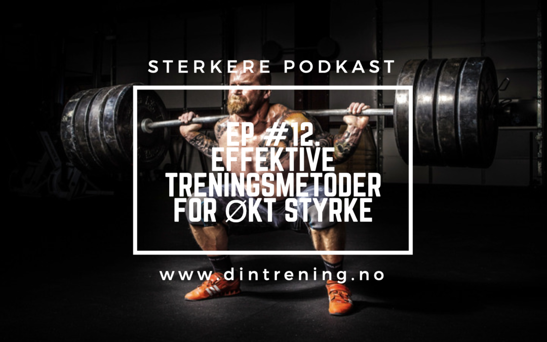 #12 Treningsmetoder for styrke